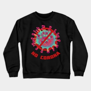 No Corona Crewneck Sweatshirt